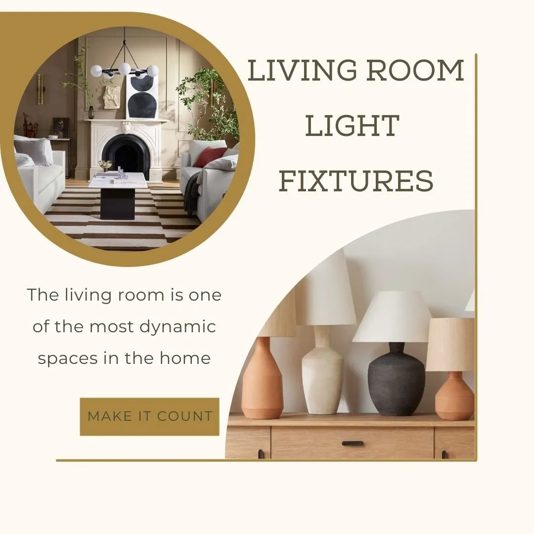 Let Us Show You The Best Light Fixtures For Your Living Room