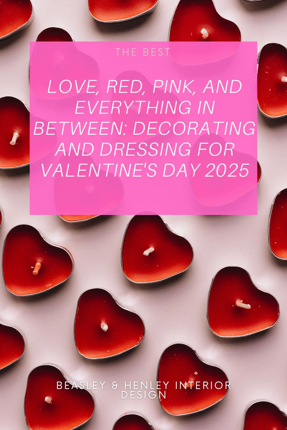 Love, red, pink, and everything in between: decorating and dressing for valentine’s day 2025