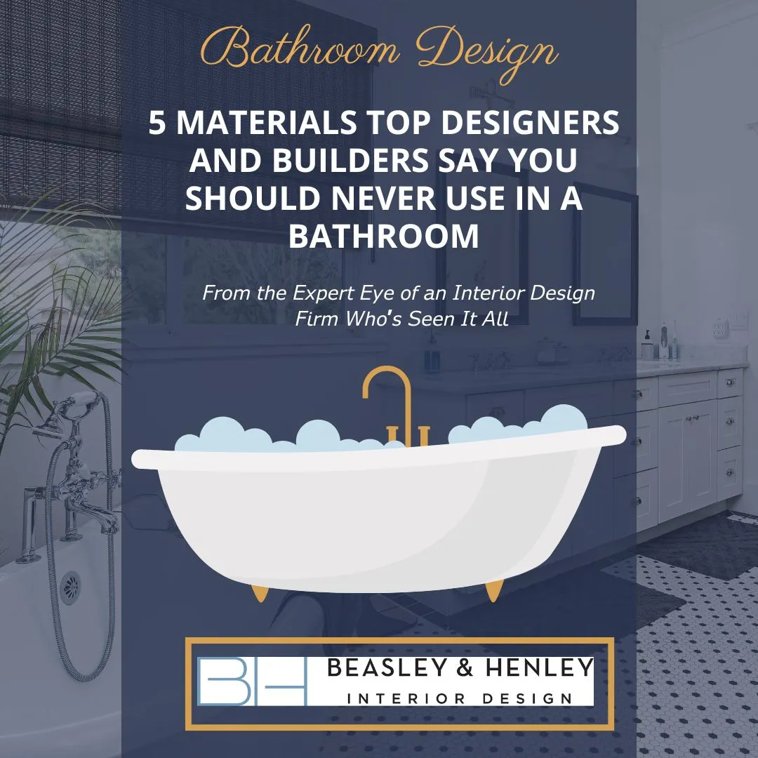 5 Materials Top Designers and Builders Say You Should Never Use in a Bathroom