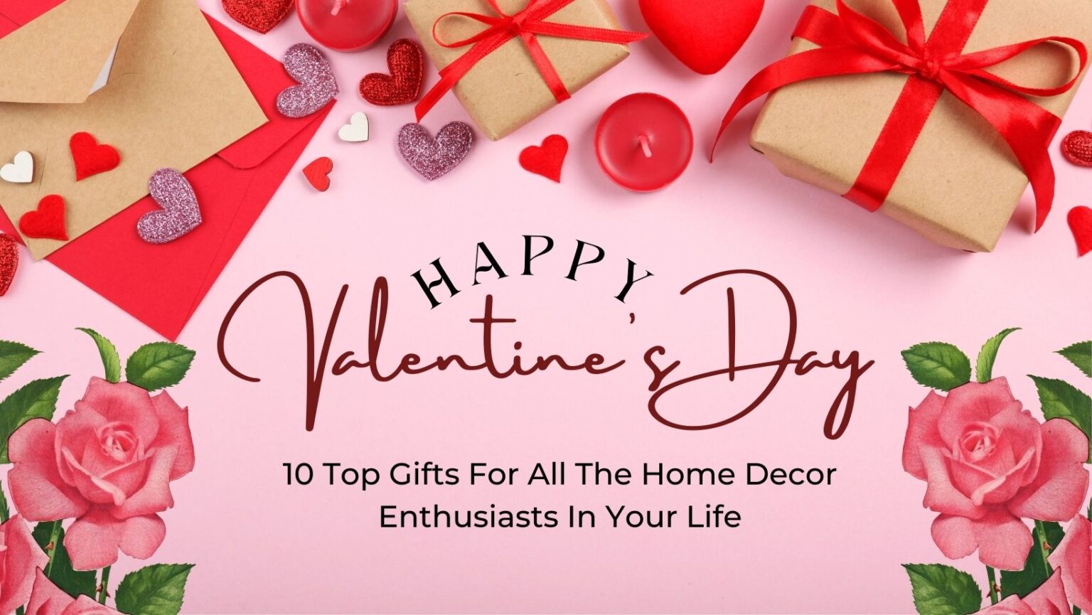 TOP 10 Valentine's Day Gifts For The Home Decor Enthusiast Beasley